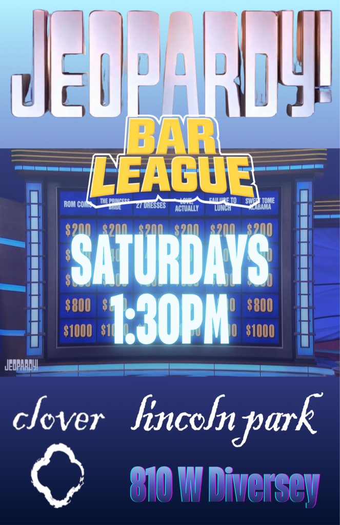 Jeopardy Bar League - Saturdays at Clover Lincoln Park