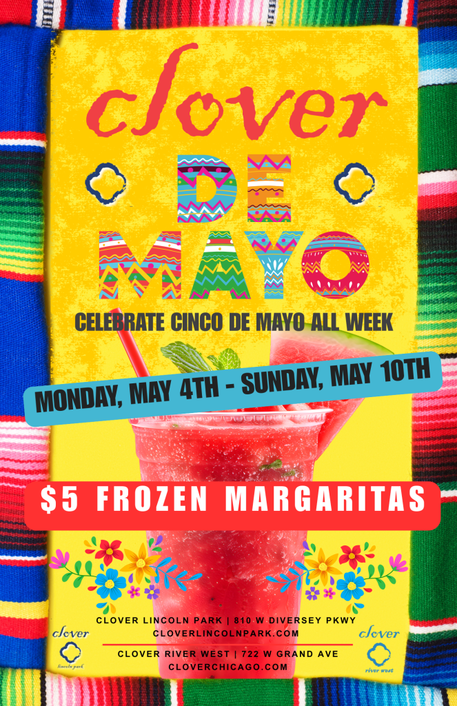 Cinco De Mayo Week at Clover – May 4–May 10