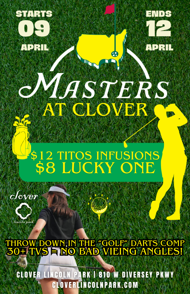 April 9–12 | Masters at Clover – Lincoln Park