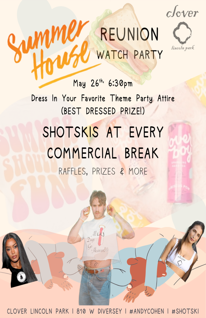 Summer House Reunion Watch Party – Clover Lincoln Park – May 26th